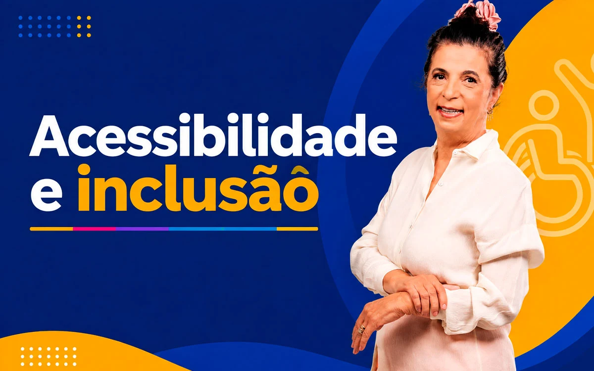 ACESSIBILIDADE E INCLUSÃO